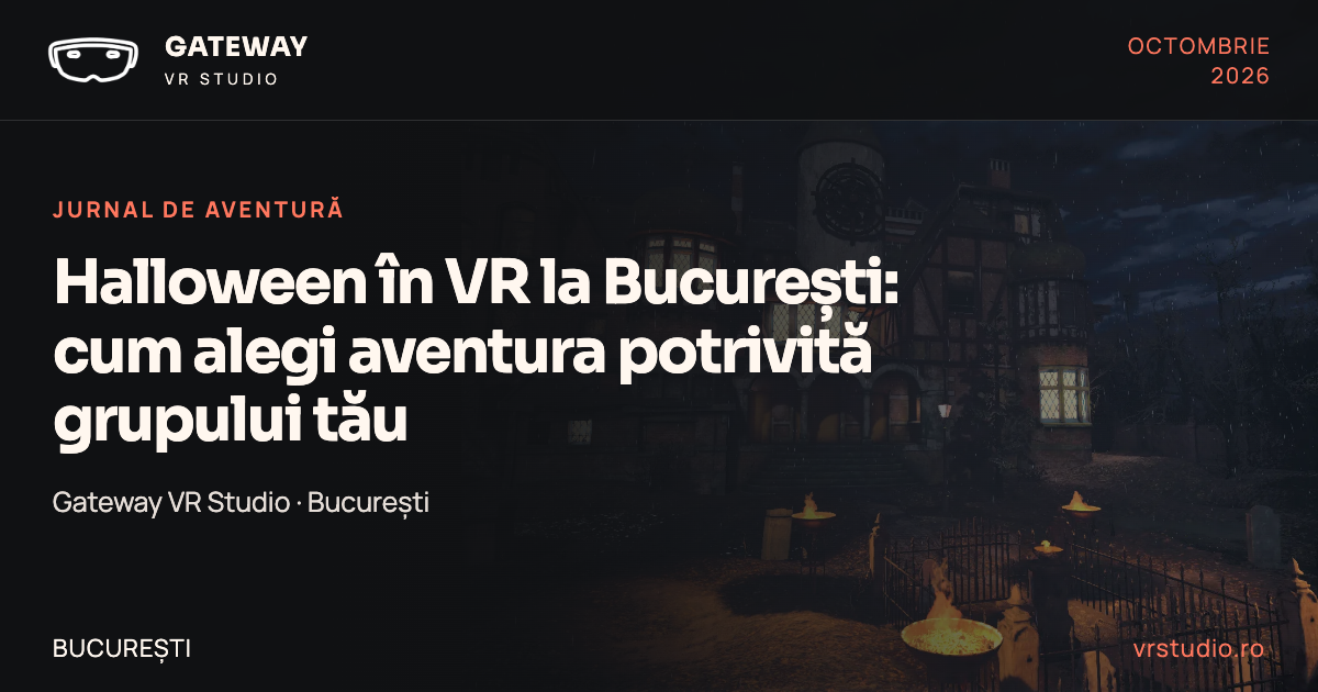 Halloween în VR la Gateway VR Studio - aventuri horror, zombi și magie