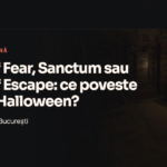 House of Fear, Sanctum sau Manor of Escape: ce poveste alegi de Halloween?